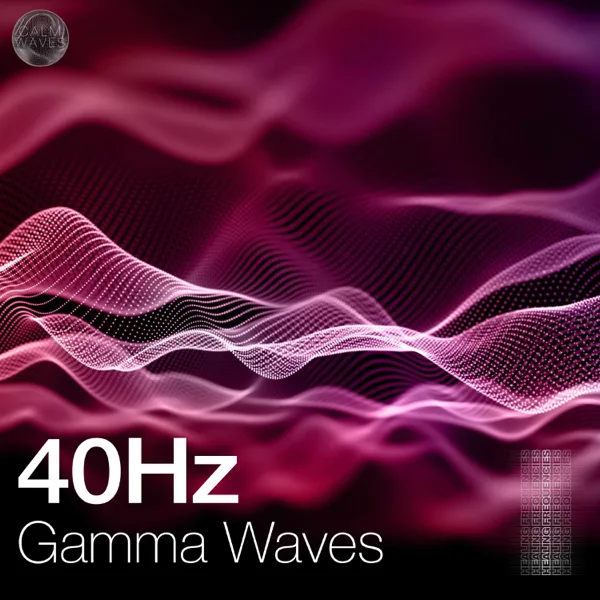 -40Hz- Mental Clarity (Gamma Waves) — CalmWaves