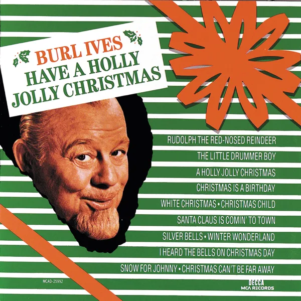 A Holly Jolly Christmas (Single Version) — Burl Ives