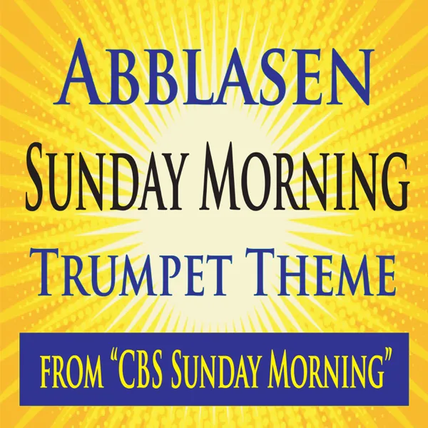 Abblasen Sunday Morning Trumpet Theme (From "CBS Sunday Morning") — The Suntrees Sky