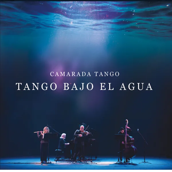 Abrazar al viento: Horizon — The Camarada Tango Quartet