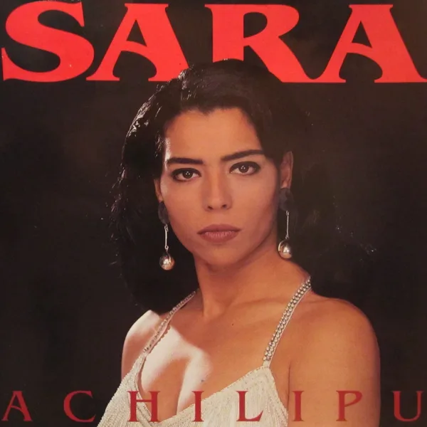 Achilipú — Sara