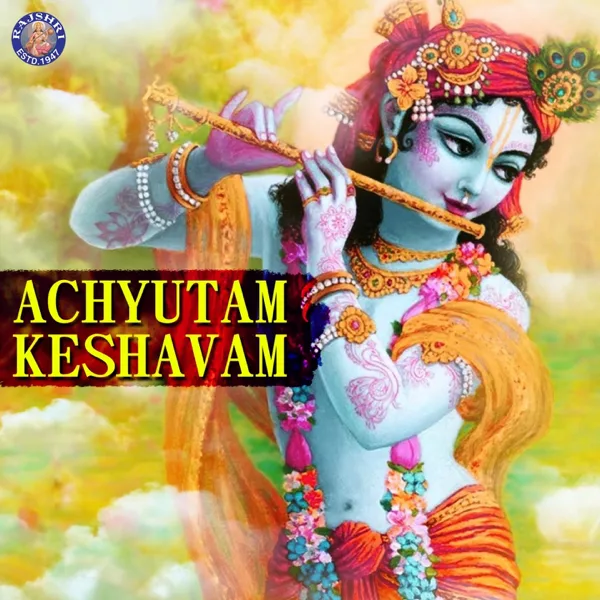 Achyutam Keshavam — Nachiket Lele