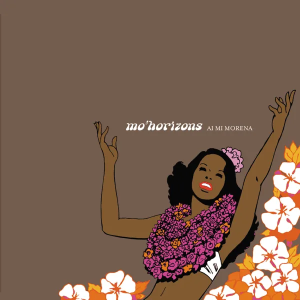 Ai mi morena (Chocolate Restyle) — Mo' Horizons