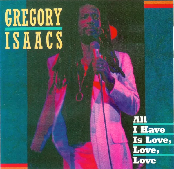 All I Have Is Love — Gregory Isaacs
