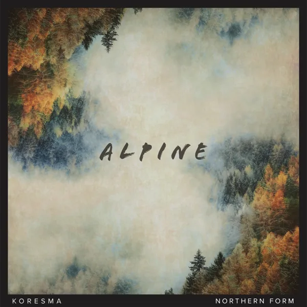 Alpine — Koresma & Northern Form
