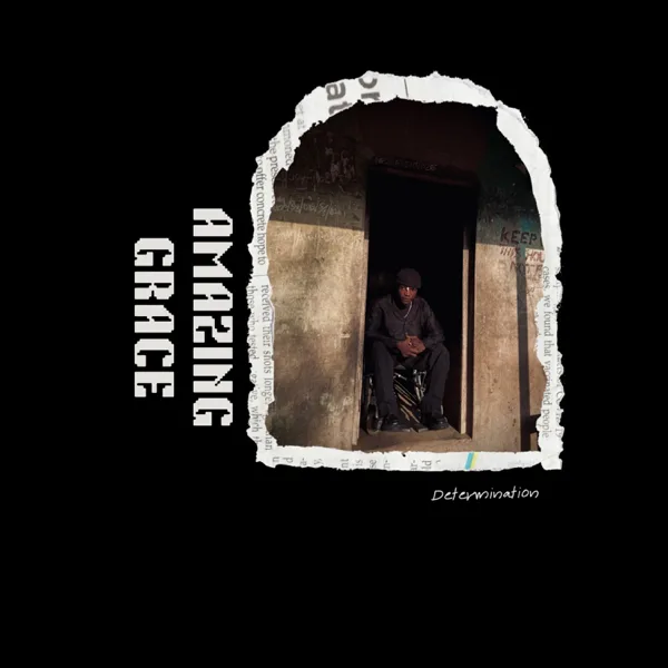 Amazing Grace — Determination