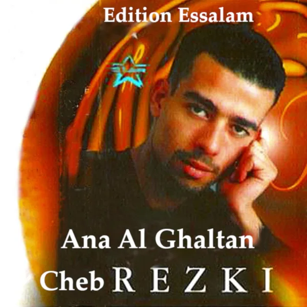 Ana Al Ghaltan — Cheb Rezki