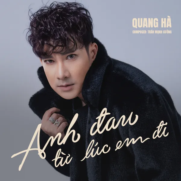 Anh Đau Từ Lúc Em Đi — Quang Hà & Tran Manh Cuong