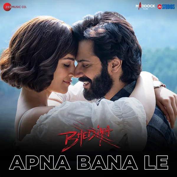 Apna Bana Le (From "Bhediya") — Arijit Singh, Sachin-Jigar & Amitabh Bhattacharya