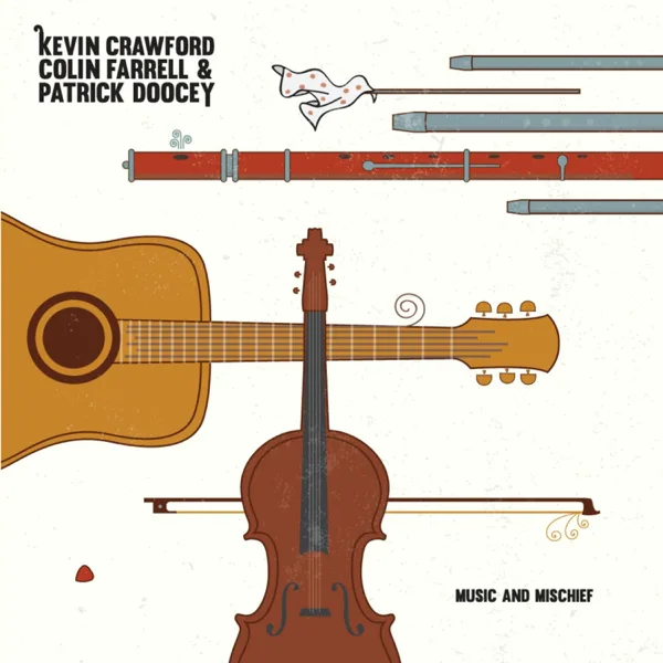 Aube Mauve / Mouse in the Mug / The Cuil Aodh / Monaghan Twig — Kevin Crawford, Colin Farrell & Patrick Doocey