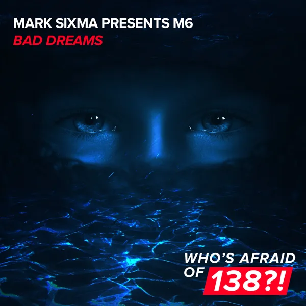 Bad Dreams — Mark Sixma & M6