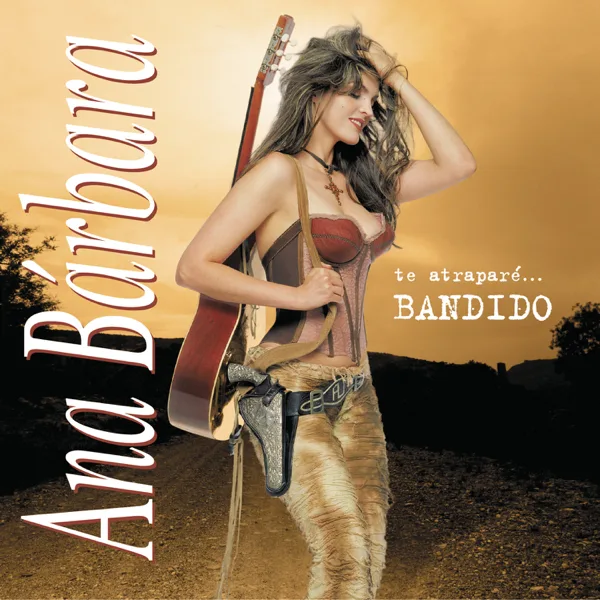 Bandido — Ana Bárbara