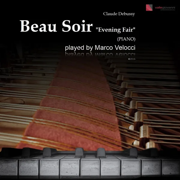 Beau soir, L. 6 in C Major (Piano Only in the Key of C Major Version) — Marco Velocci