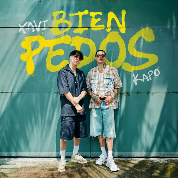 Bien Pedos — Xavi & Kapo