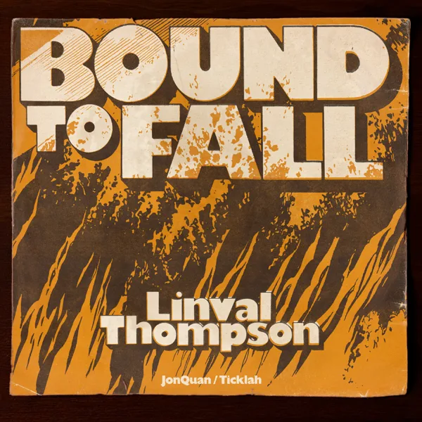 Bound To Fall — Linval Thompson, JonQuan & Ticklah