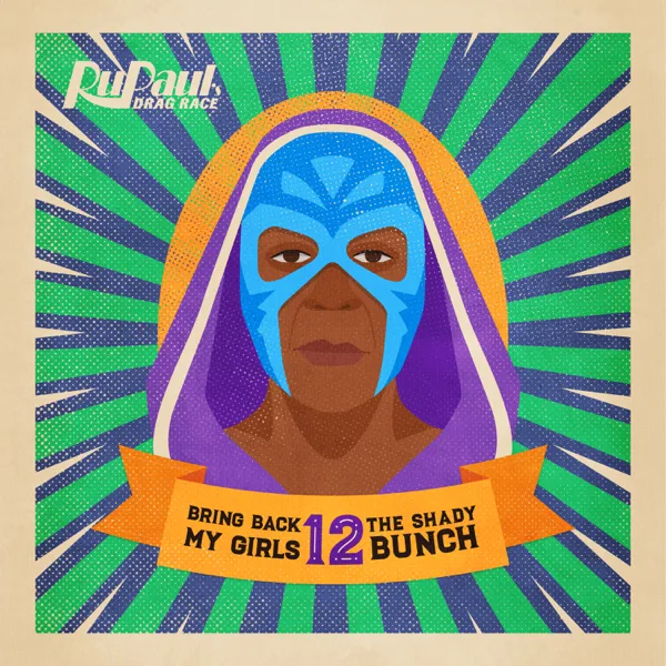 Bring Back My Girls — RuPaul