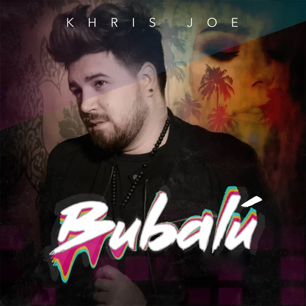 Bubalú — Khris Joe