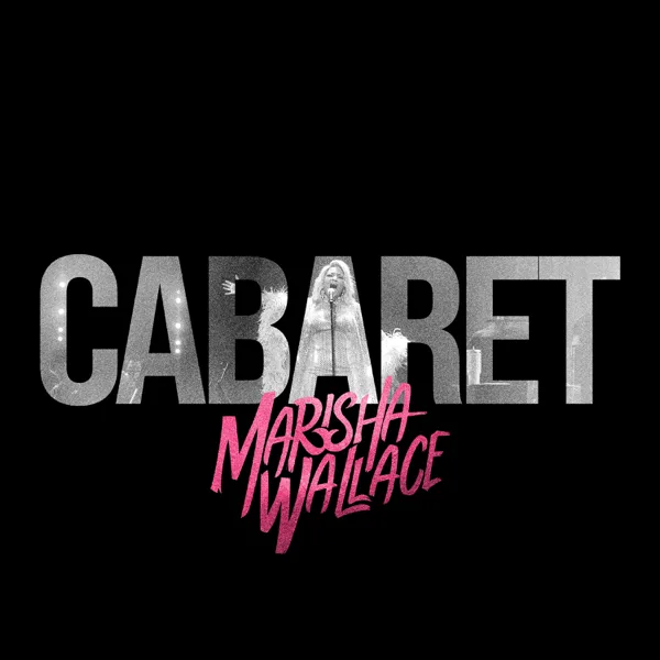 Cabaret (Live) — Marisha Wallace