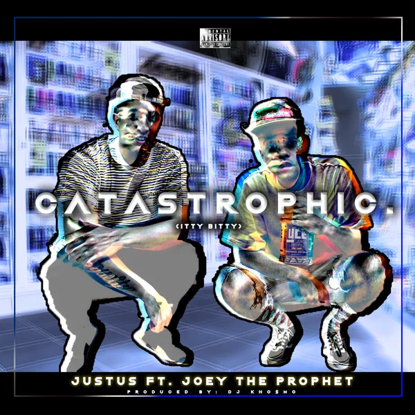 Catastrophic (Itty Bitty) [feat. Joey the Prophet] — Justus