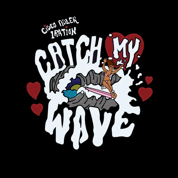 Catch My Wave (feat. Iration) — Cisco Adler