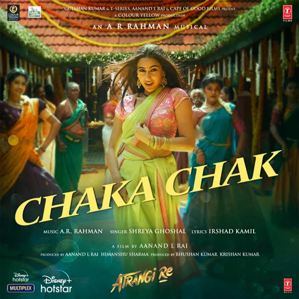 Chaka Chak (From "Atrangi Re") — A.R. Rahman & Shreya Ghoshal