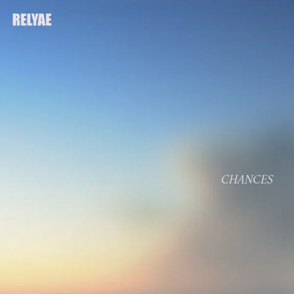 Chances — Relyae