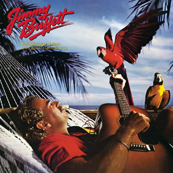 Changes In Latitudes, Changes In Attitudes — Jimmy Buffett