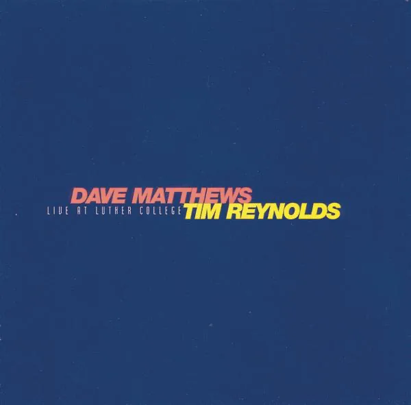 Christmas Song (Live at Luther College, Decorah, IA - February 1996) — Dave Matthews & Tim Reynolds