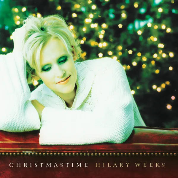 Christmastime — Hilary Weeks
