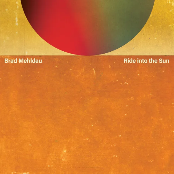 Colorbars (feat. Chris Thile) — Brad Mehldau