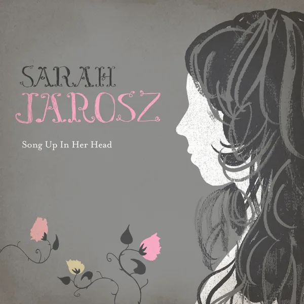 Come On Up To The House — Sarah Jarosz