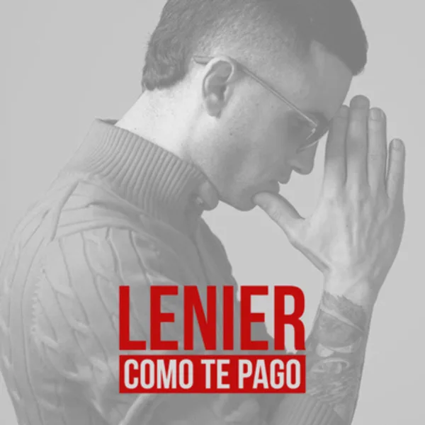 Cómo Te Pago — Lenier