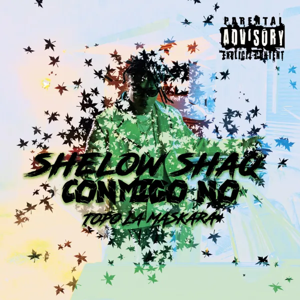 Conmigo No — Shelow Shaq & Topo La Maskara