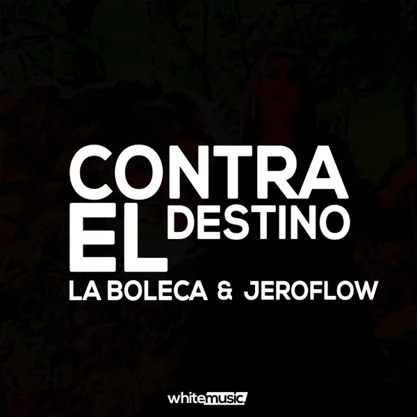 Contra el Destino — La Boleca & JeroFlow
