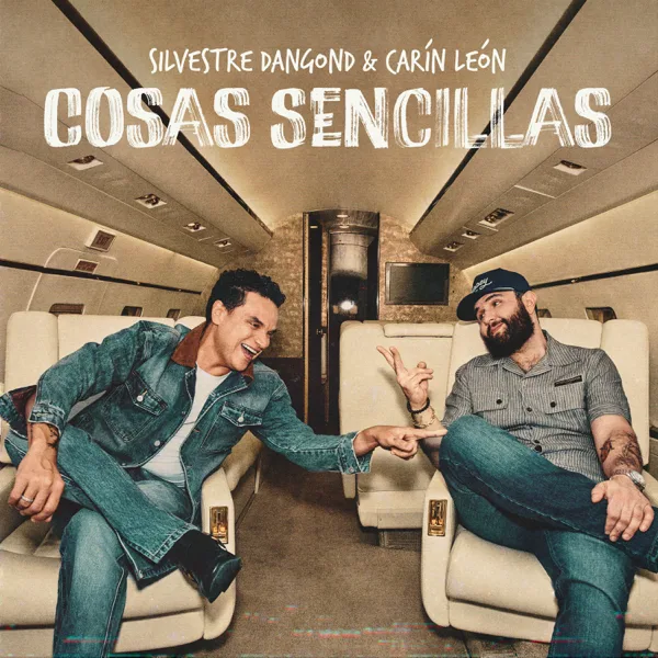 Cosas Sencillas — Silvestre Dangond & Carín León