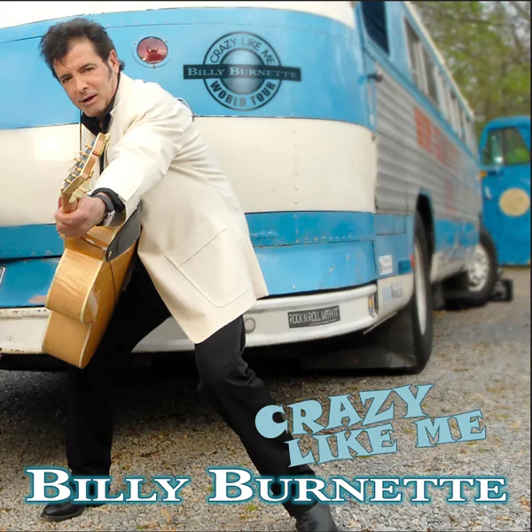 Crazy Like Me — Billy Burnette
