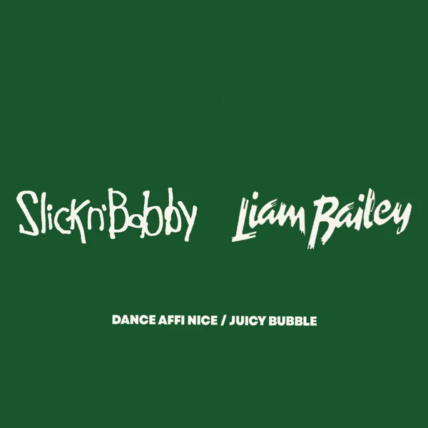 Dance Affi Nice — SLICKnBOBBY & Liam Bailey