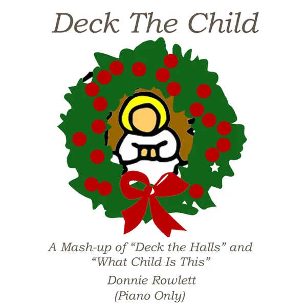Deck the Child — Donnie Rowlett