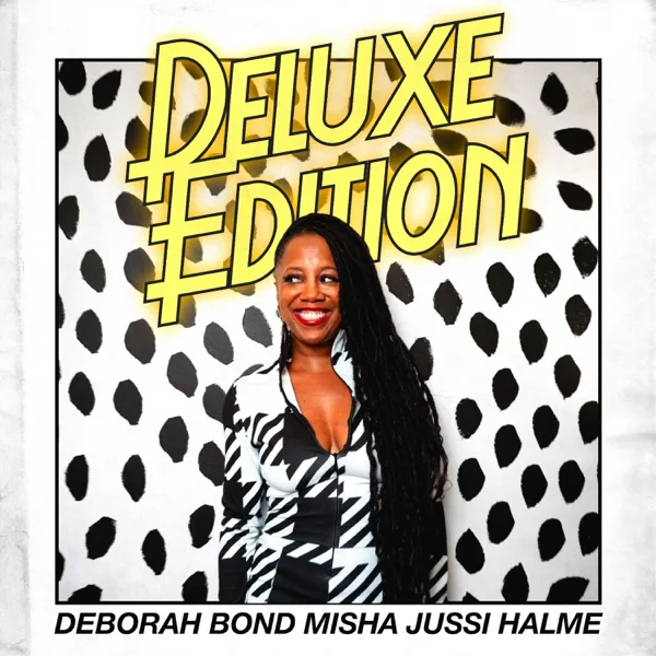 Deluxe Edition — Misha, Debórah Bond & Jussi Halme