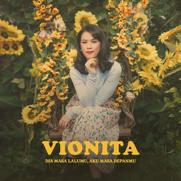 Dia Masa Lalumu, Aku Masa Depanmu — Vionita