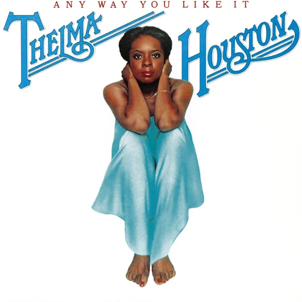 Don't Leave Me This Way — Thelma Houston