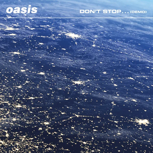 Don't Stop… (Demo) — Oasis