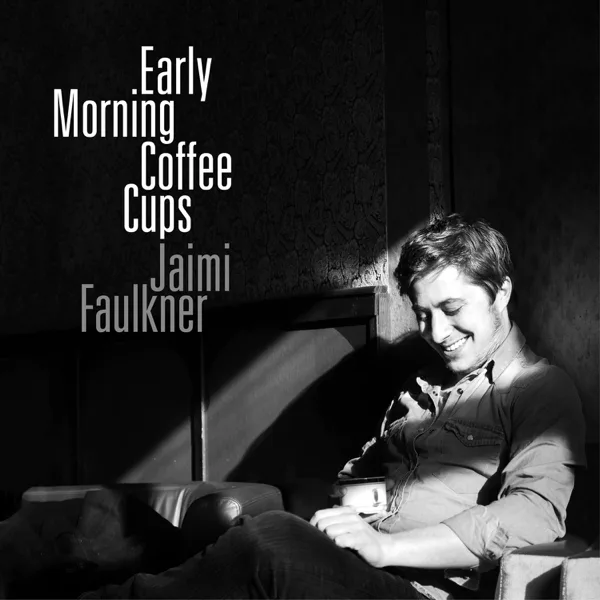 Early Morning Coffee Cups — Jaimi Faulkner
