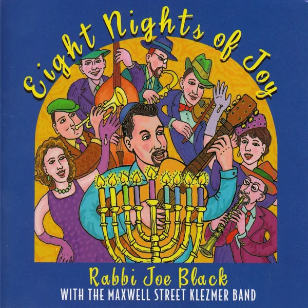 Eight Nights of Joy — Rabbi Joe Black