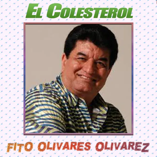 El Colesterol — Fito Olivares Olivarez