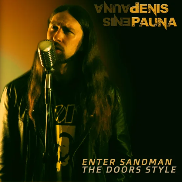 Enter Sandman the Doors Style — Denis Pauna