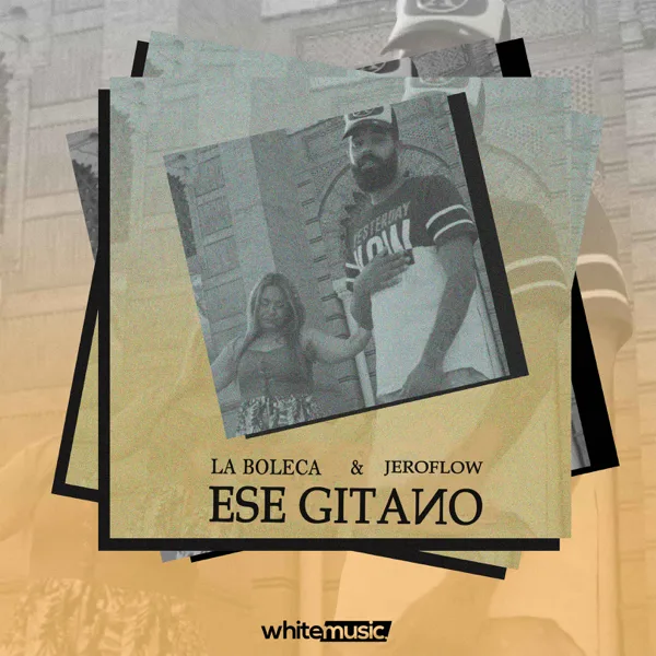 Ese Gitano — La Boleca & JeroFlow