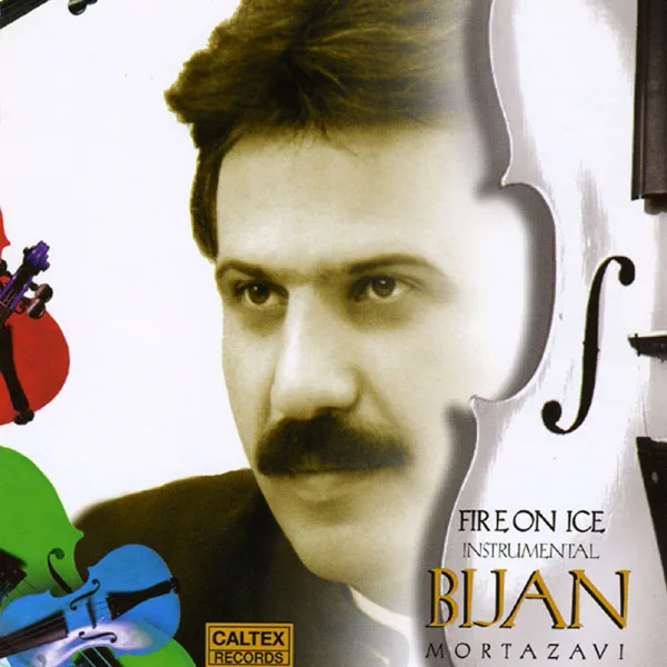Fire On Ice (Aatash Rouye Yakh) — Bijan Mortazavi