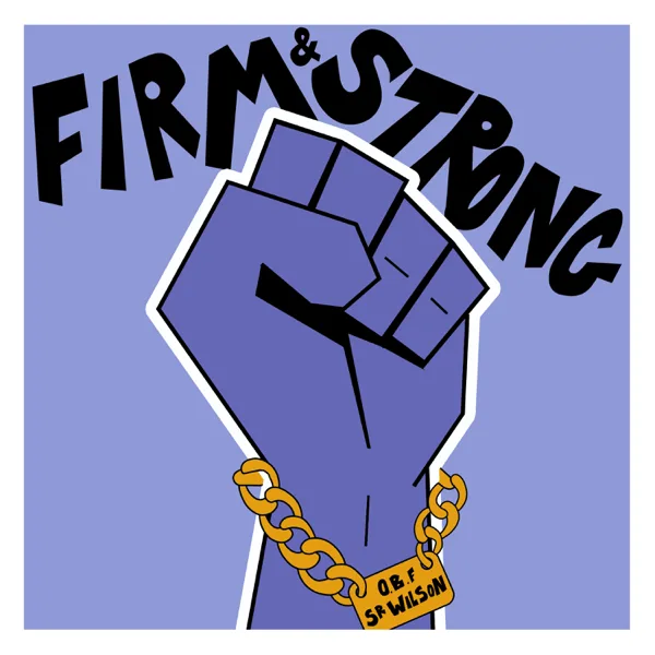 FIRM & STRONG — O.B.F & Sr. Wilson
