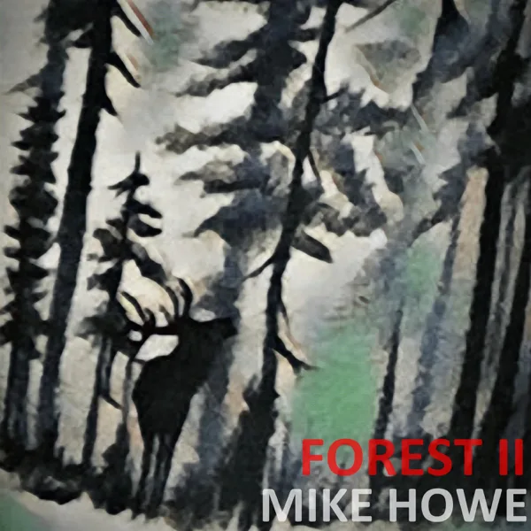Forest II — Mike Howe